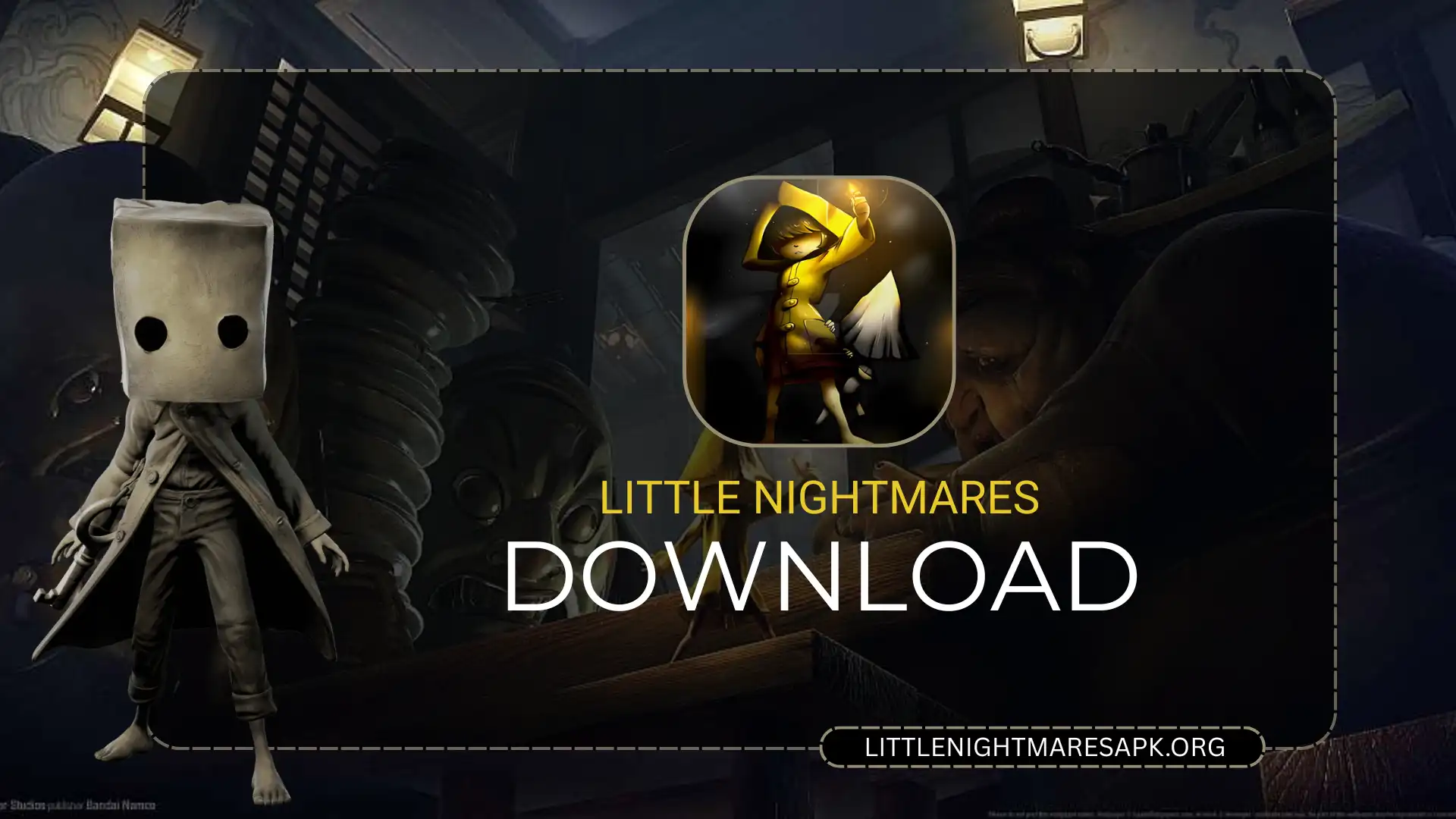 Little Nightmares APK Download For [Free] Latest 2025